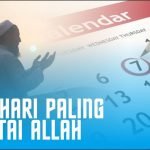 Khutbah Jum’at Menggetarkan: Hari-Hari Paling Dicintai Allah