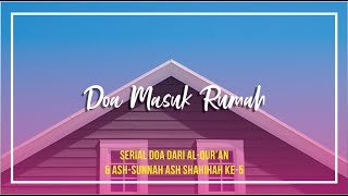 Serial Doa Dari Al-Qur’an & Ash-Sunnah Ash-Shahihah Seri Ke-5: Doa Masuk Rumah