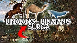 Serial Nikmatnya Surga Seri Ke-06: Binatang-Binatang Surga